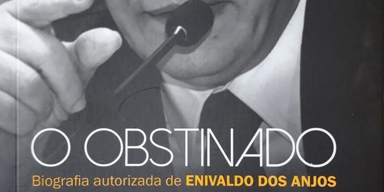 “O Obstinado”: depois de reeleição, Enivaldo lança, no dia 13, na Câmara, biografia autorizada